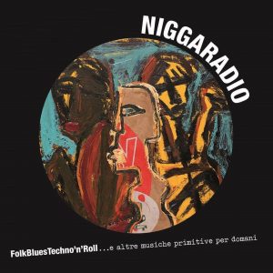 niggaradio01_musicaintorno