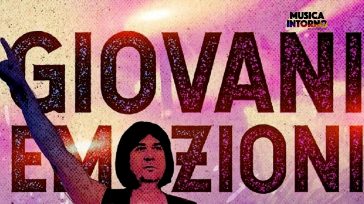 “GIOVANI EMOZIONI”, SFACCIATAMENTE SINCERE