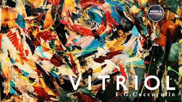 “VITRIOL”, SUONI DAL FASCINO MISTERIOSO E SOGNANTE BELLEZZA