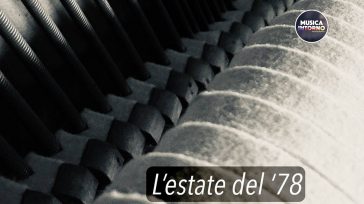 “L’ESTATE DEL ‘78”, MIRABILE CONNUBIO TRA LETTERATURA E MUSICA