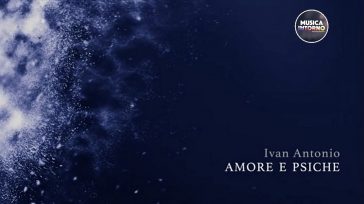 AMORE E PSICHE, IL VIAGGIO EMOZIONALE DI IVAN ANTONIO