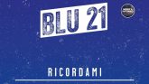 RICORDAMI, VISIONE MUSICALE ELETTRO POP DEI BLU 21