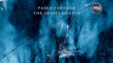 THE SHAPES OF LOVE, LA FORZA INTIMISTICA DI PAOLO FANZAGA
