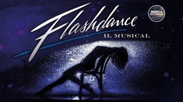 FLASHDANCE IL MUSICAL, LO SHOW CULT TRA SOGNI DI DANZA E HIT DA OSCAR