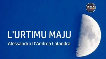 ALESSANDRO D’ANDREA CALANDRA, L’URTIMU MAJU IN NOME DELLA LIBERTÀ E DELLA GIUSTIZIA SOCIALE