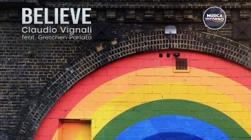 CLAUDIO VIGNALI TORNA CON BELIEVE, FEATURING LA VOCE INTERNAZIONALE DI GRETCHEN PARLATO